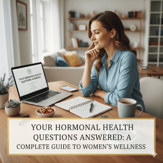 Your Hormonal Health Questions Answered: A Complete Guide to Women’s Wellness - Stelimasa Health